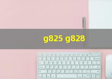 g825 g828